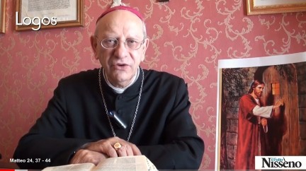 Omelia di S.E. Mons. Mario Russotto. Dal Vangelo secondo Matteo 24,37-44. Domenica 27 Novembre