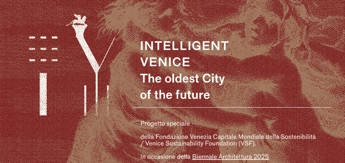Biennale Venezia, ‘Intelligent Venice’: il progetto speciale di Vsf