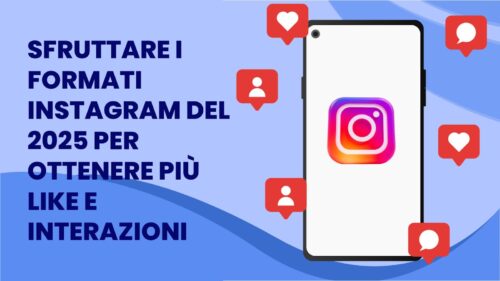 Formati Instagram 2025 per ottenere più like e interazioni