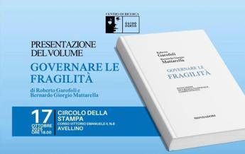 “Governare la fragilità”, il 17 ottobre ad Avellino la presentazione del libro di Roberto Garofoli e di Bernardo Giorgio Mattarella