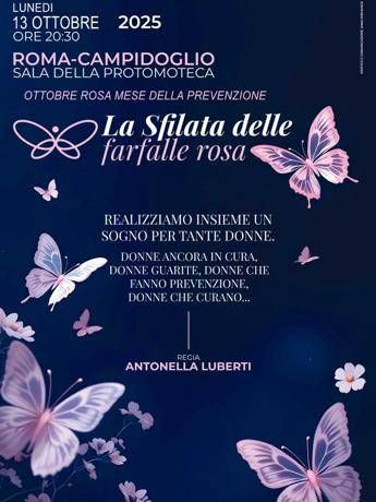 ‘La Sfilata delle Farfalle Rosa’, a Roma il 13 ottobre si celebrano le donne e la prevenzione