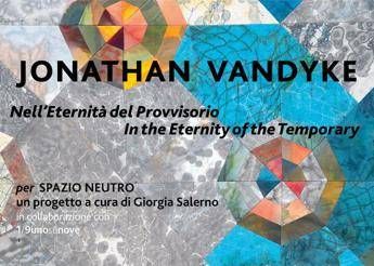 A Ravenna la mostra ‘Nell’Eternità del Provvisorio’ di Jonathan Van Dyke
