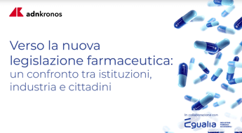 Verso la nuova legislazione farmaceutica. Il confronto tra istituzioni, industria e cittadini – Diretta dalle ore 12